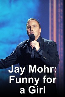 Jay Mohr: Funny for a Girl