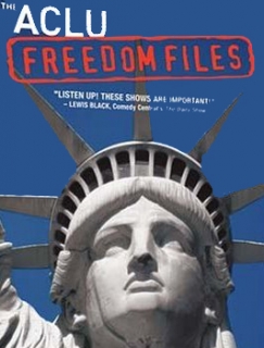 The ACLU Freedom Files
